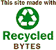 This site made with Recycled bytes